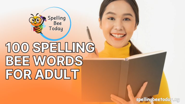 100 Spelling Bee Words For Adults
